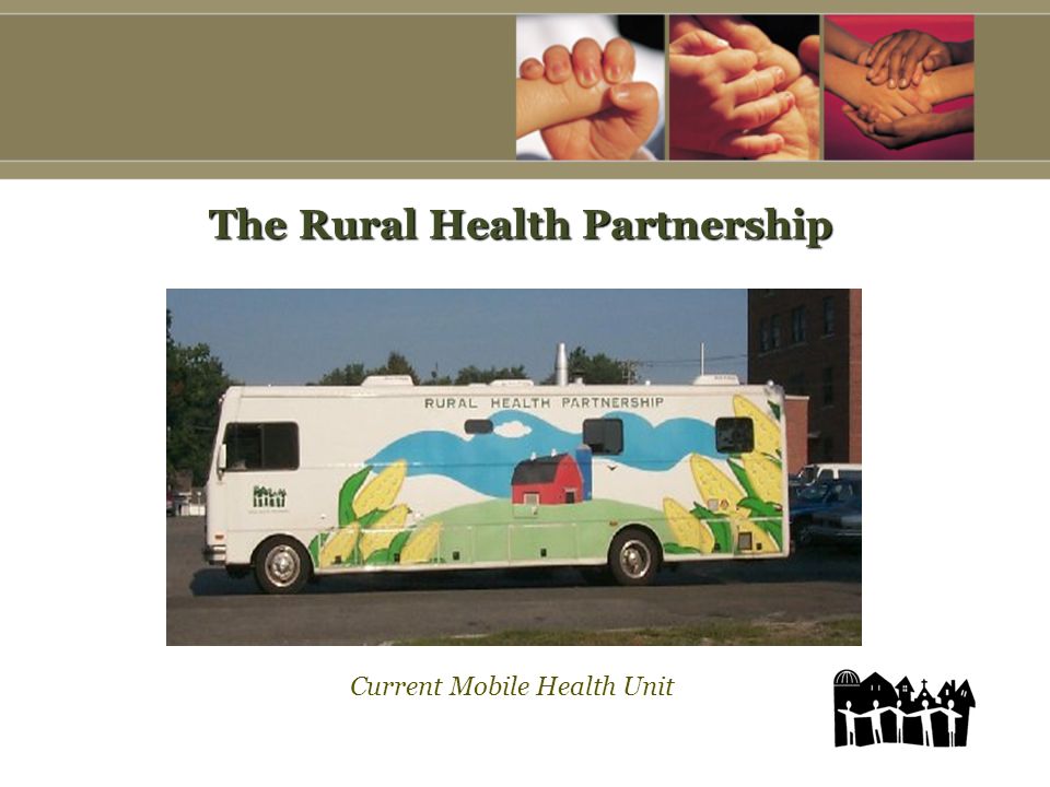 The Rural Health Partnership Current Mobile Health Unit