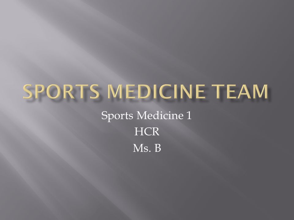 Sports Medicine 1 HCR Ms. B