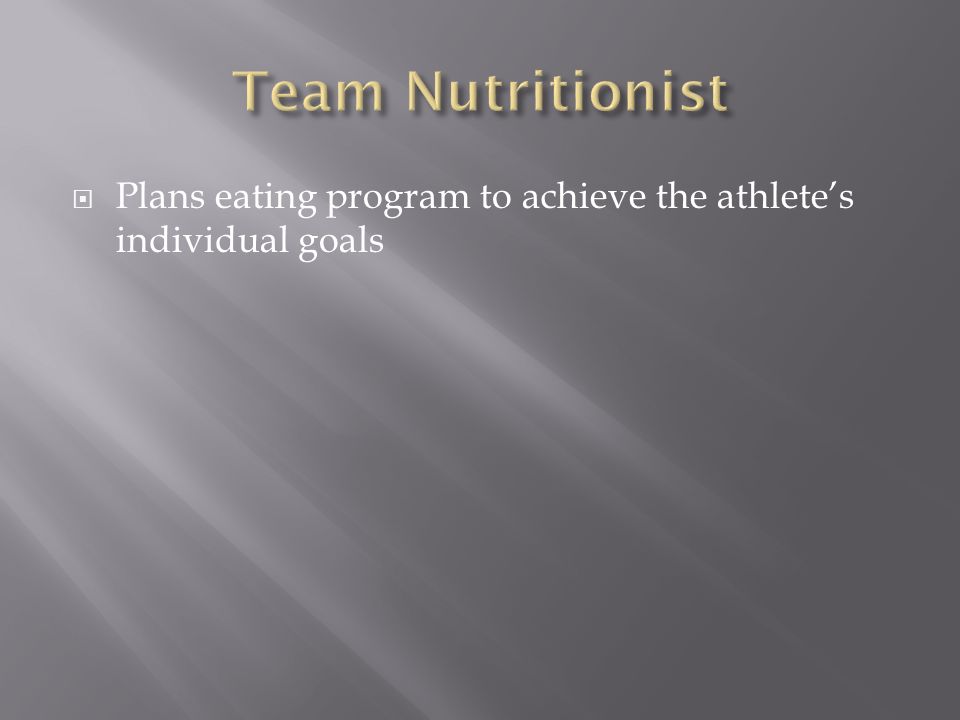  Plans eating program to achieve the athlete’s individual goals