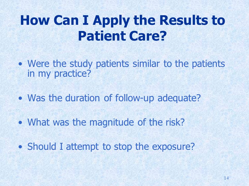14 How Can I Apply the Results to Patient Care.