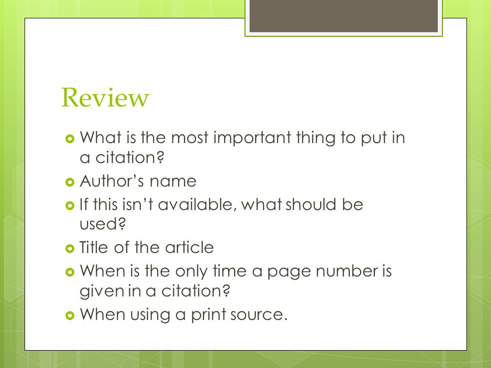 Review  What is the most important thing to put in a citation.