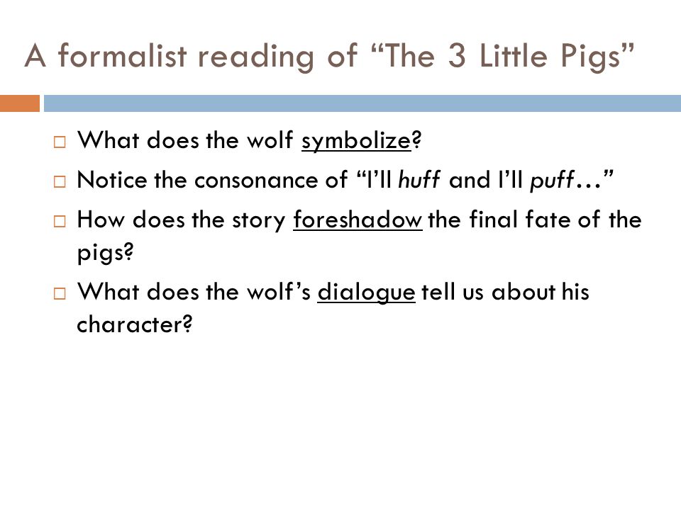 A formalist reading of The 3 Little Pigs  What does the wolf symbolize.
