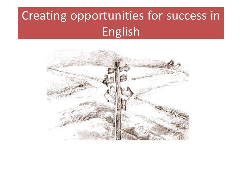 Creating opportunities for success in English