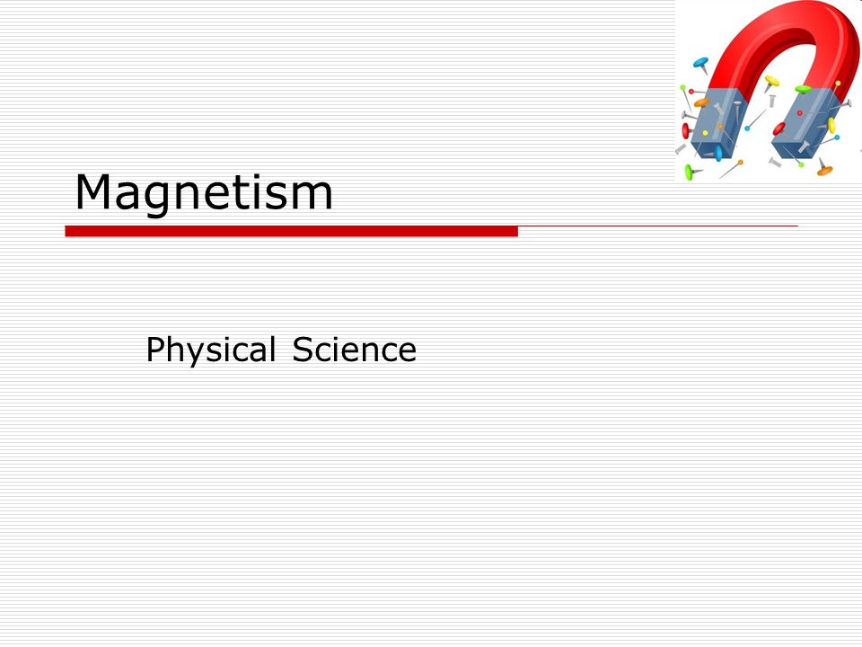 Magnetism Physical Science
