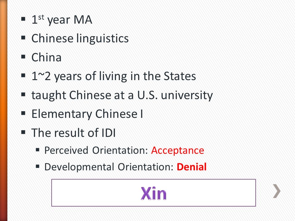  1 st year MA  Chinese linguistics  China  1~2 years of living in the States  taught Chinese at a U.S.