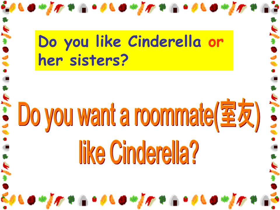 Do you like Cinderella or her sisters