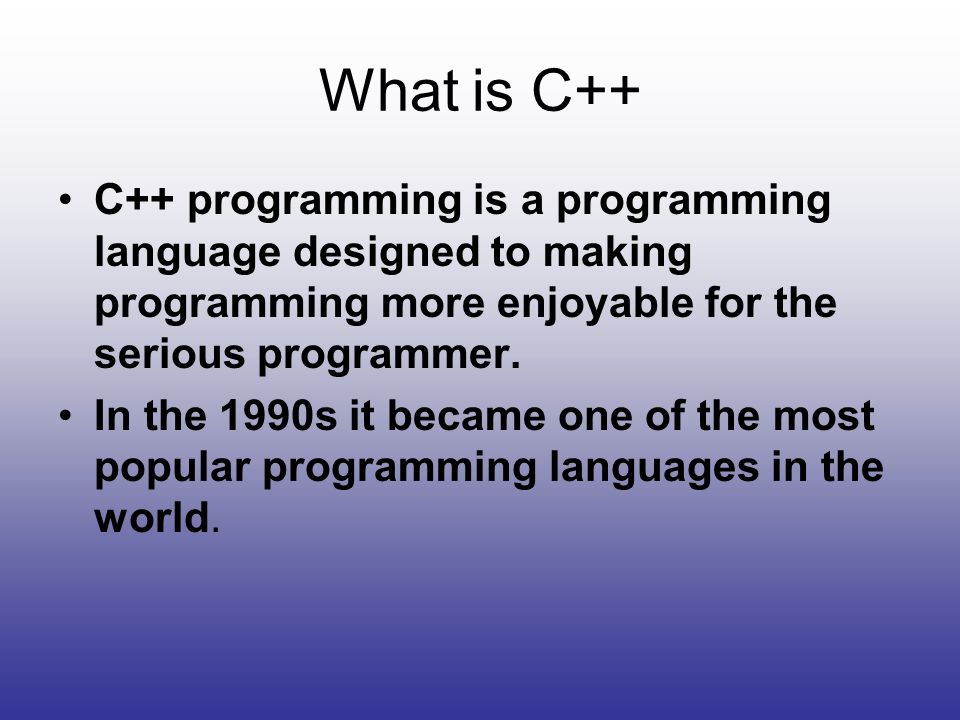 C++ Programming. Table of Contents History What is C++? Development of C++  Standardized C++ What are the features of C++? What is Object Orientation?  - ppt download