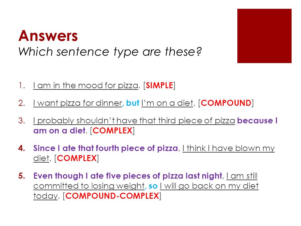 Answers Which sentence type are these. 1.I am in the mood for pizza.