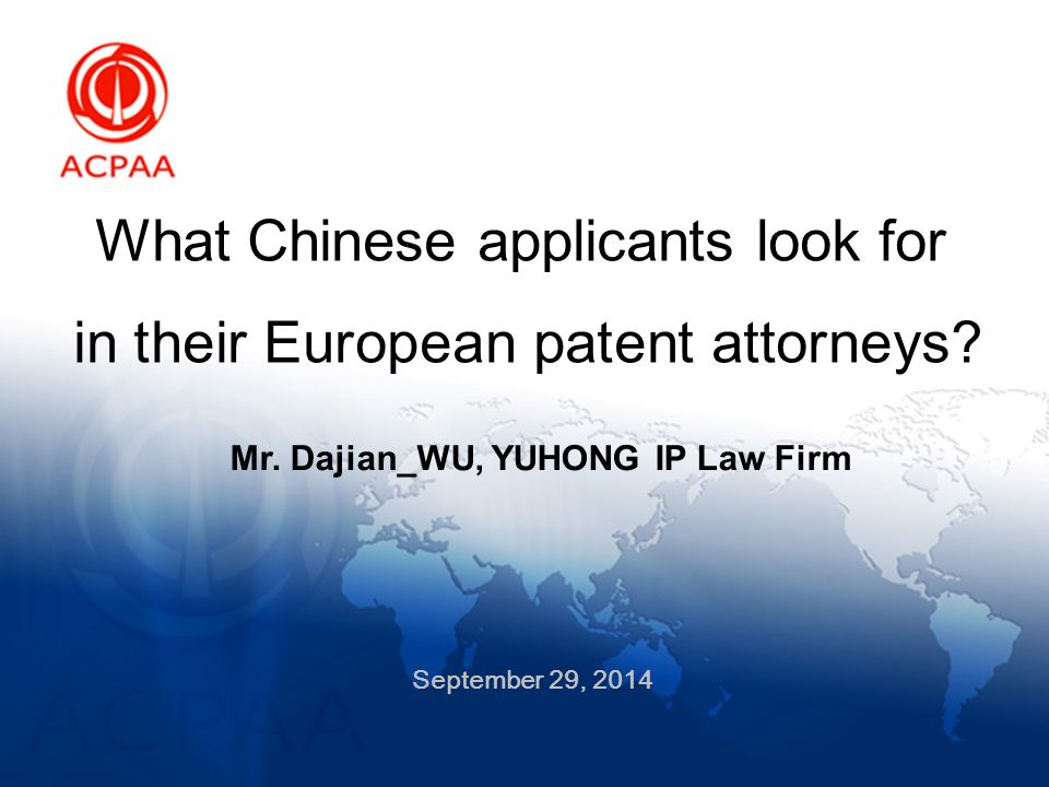 What Chinese applicants look for in their European patent attorneys.