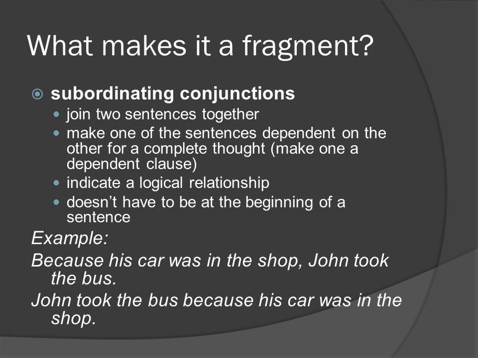 What makes it a fragment.