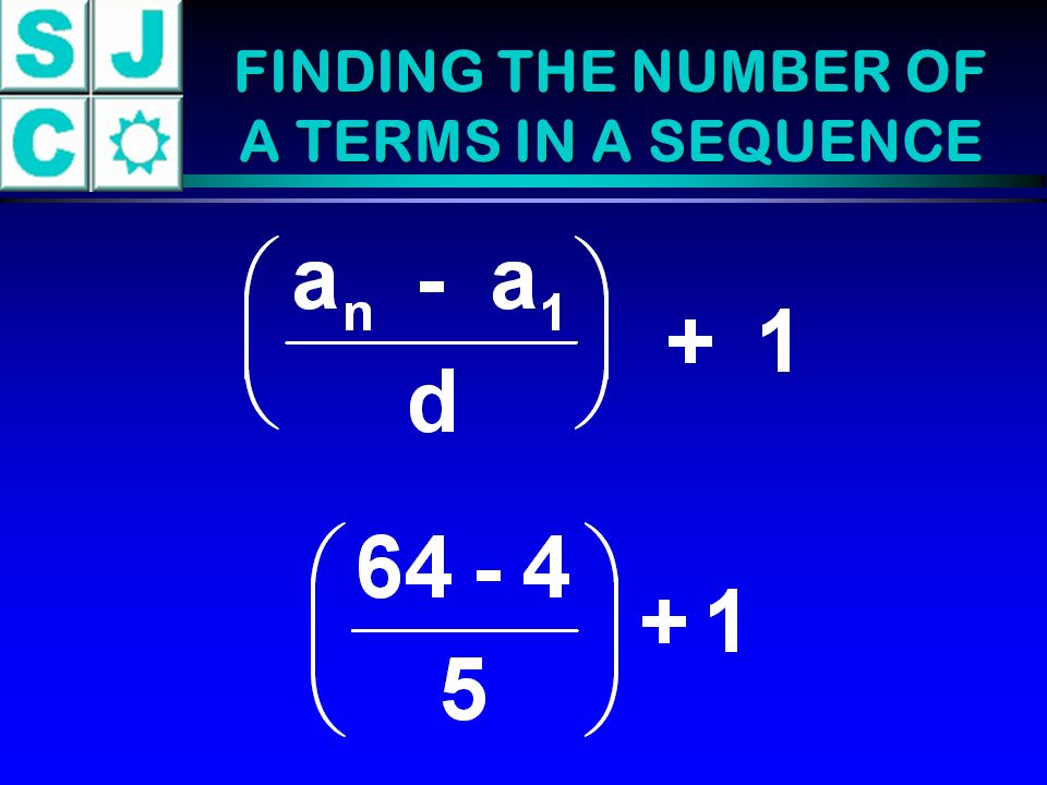 FINDING THE NUMBER OF A TERMS IN A SEQUENCE
