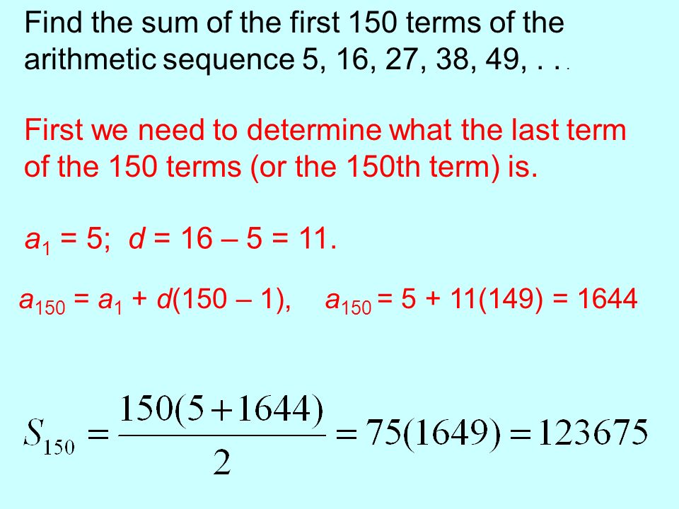 The sum of an arithmetic sequence is called arithmetic series Although we can find the arithmetic series one after the other, there is a formula to find the series faster.