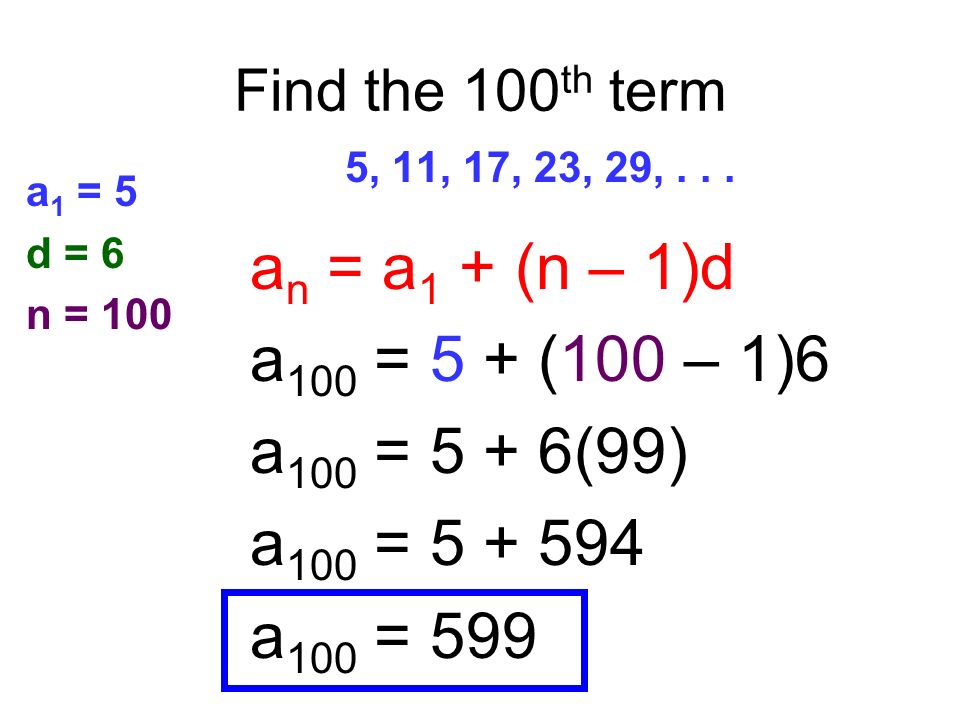 Find the 100 th term 5, 11, 17, 23, 29,...