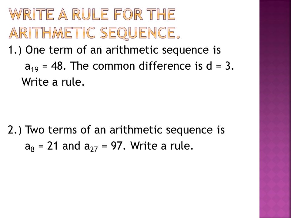 1.) One term of an arithmetic sequence is a 19 = 48.