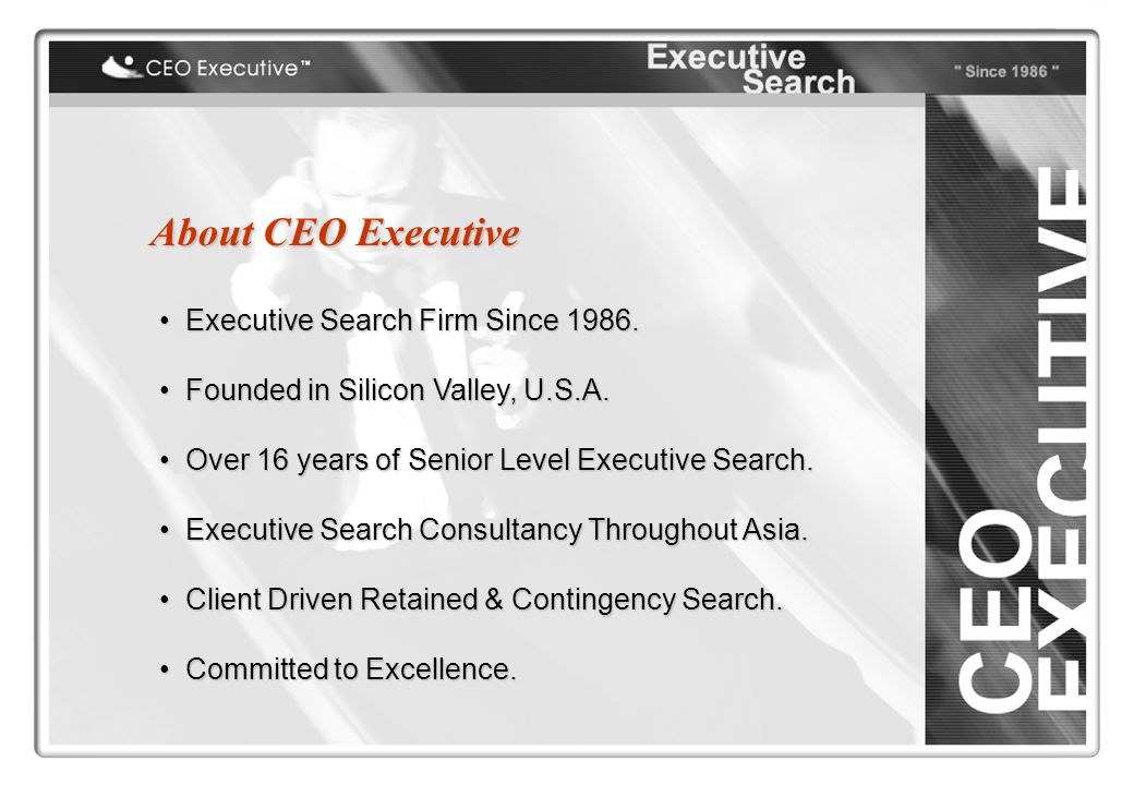 About CEO Executive Executive Search Firm Since 1986.