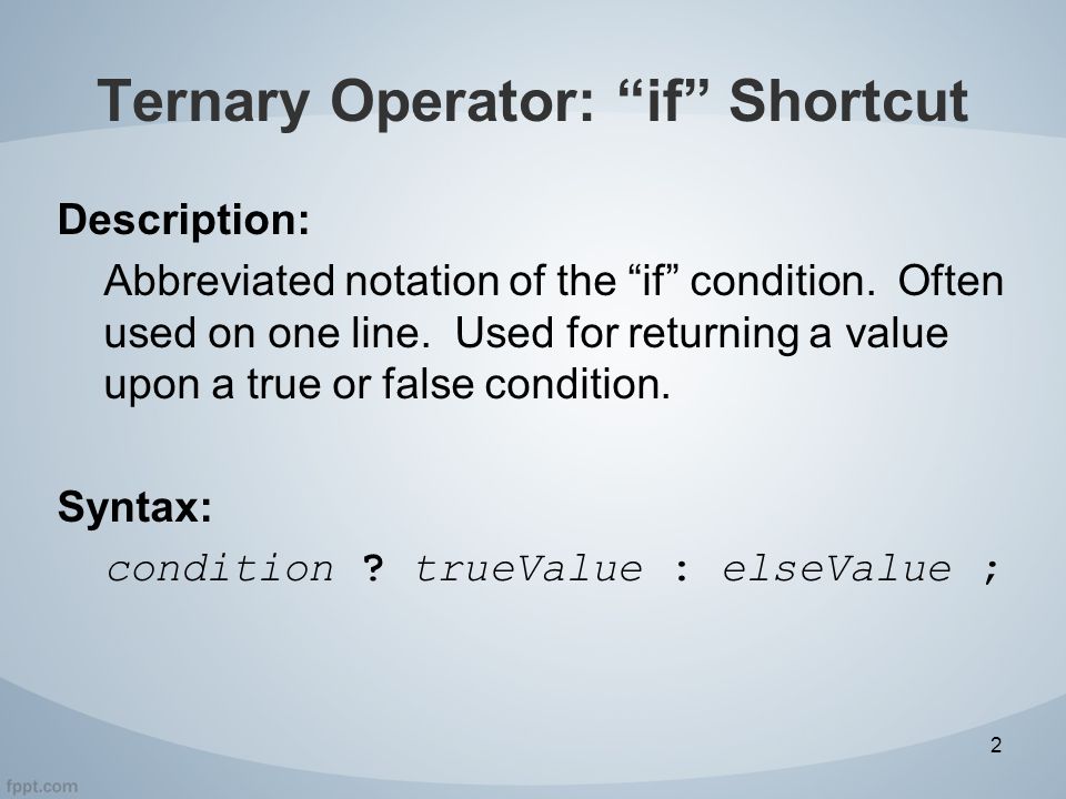 Ternary Operators © Copyright 2014, Fred McClurg All Rights Reserved ...