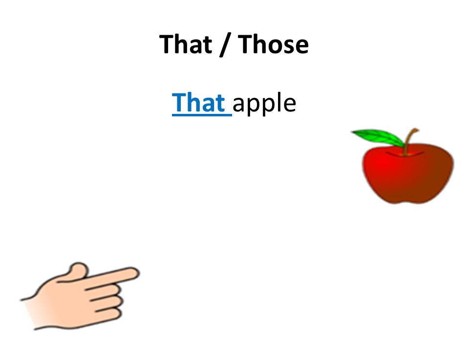 That / Those That apple