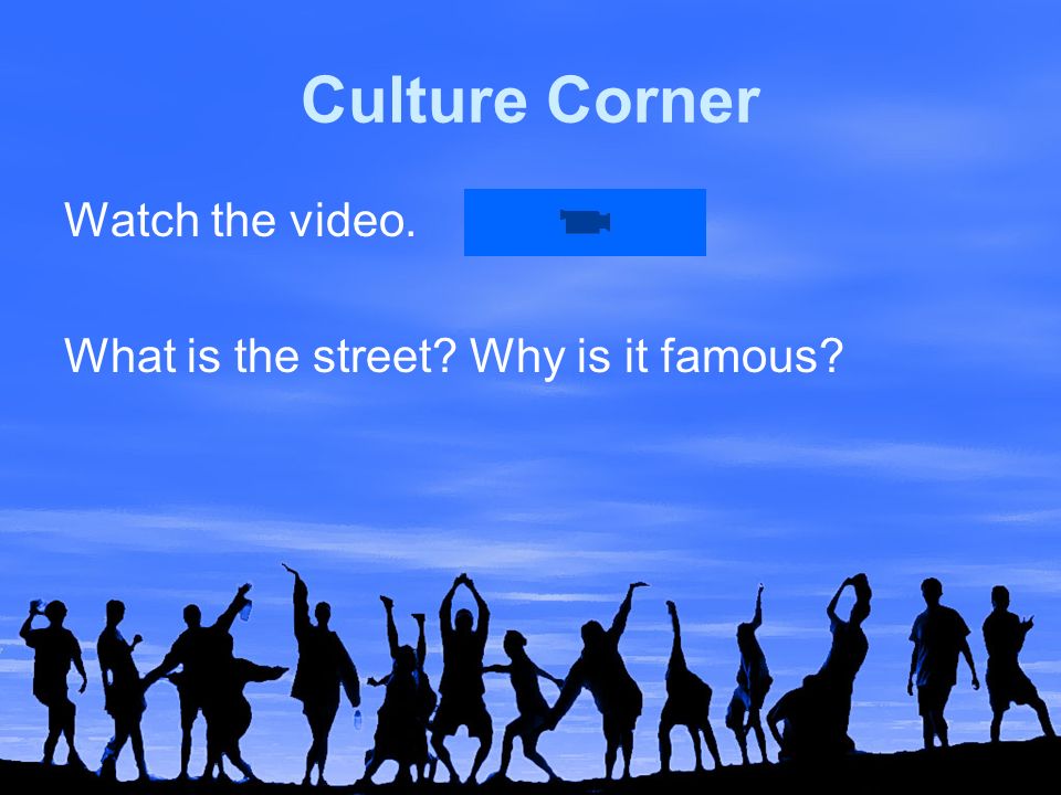 Culture Corner Watch the video. What is the street Why is it famous