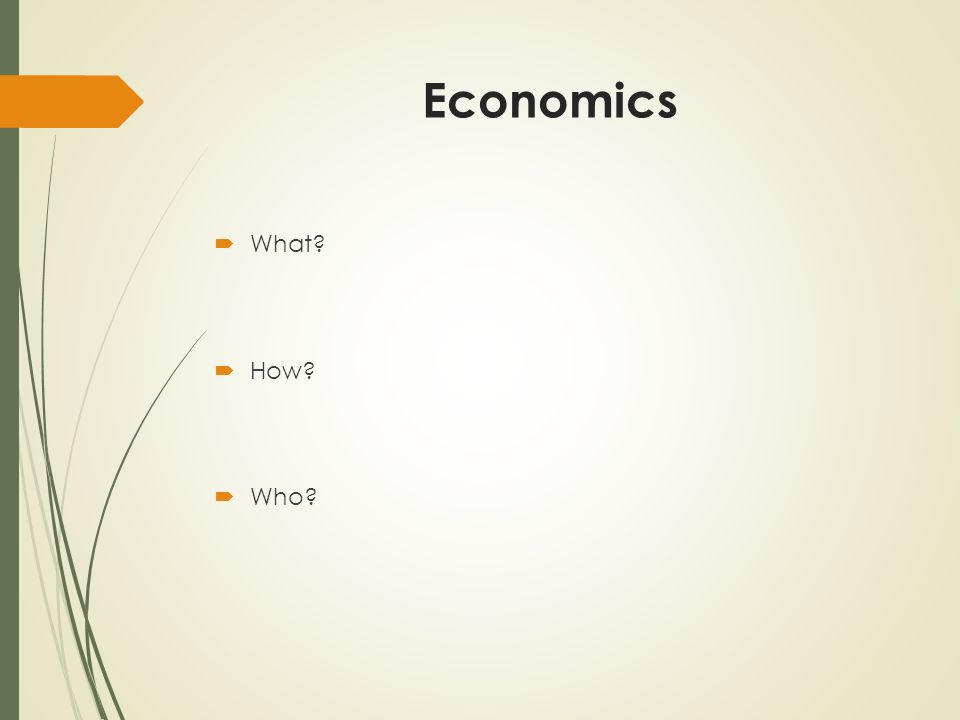 Economics  What  How  Who