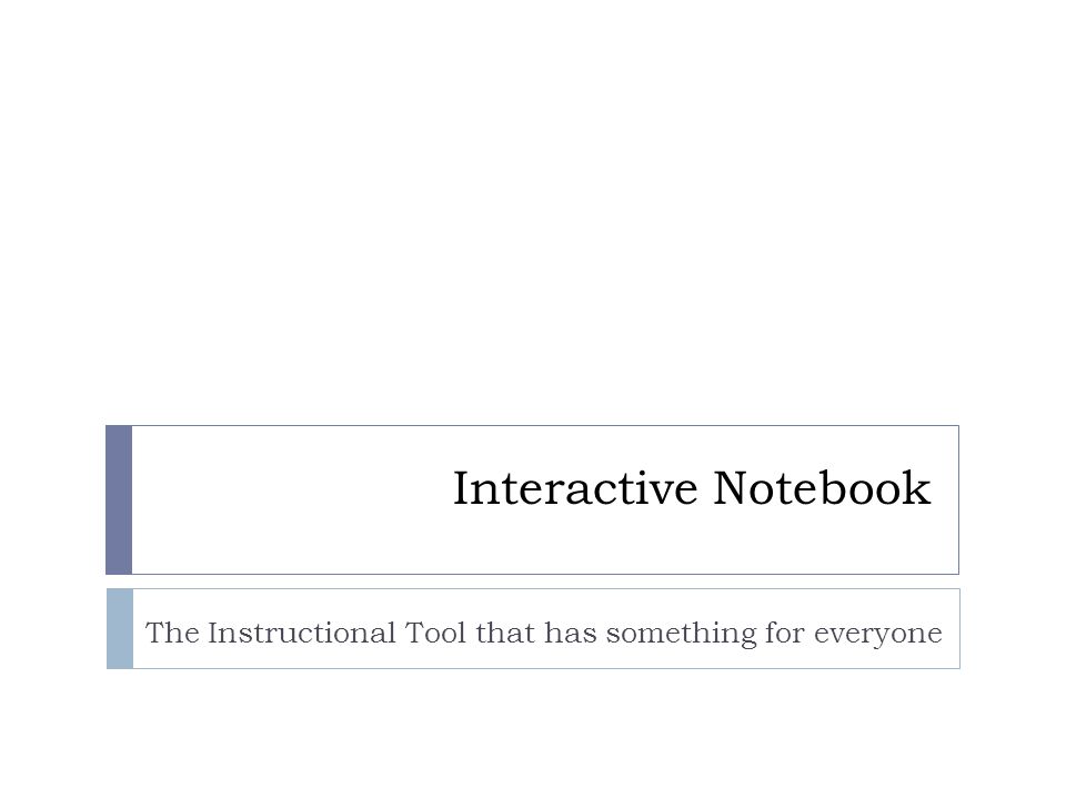 Interactive Notebook The Instructional Tool that has something for everyone