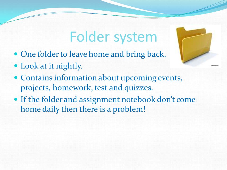 Folder system One folder to leave home and bring back.