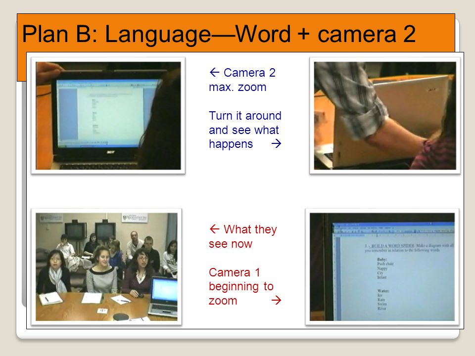 Plan B: Language—Word + camera 2  Camera 2 max.