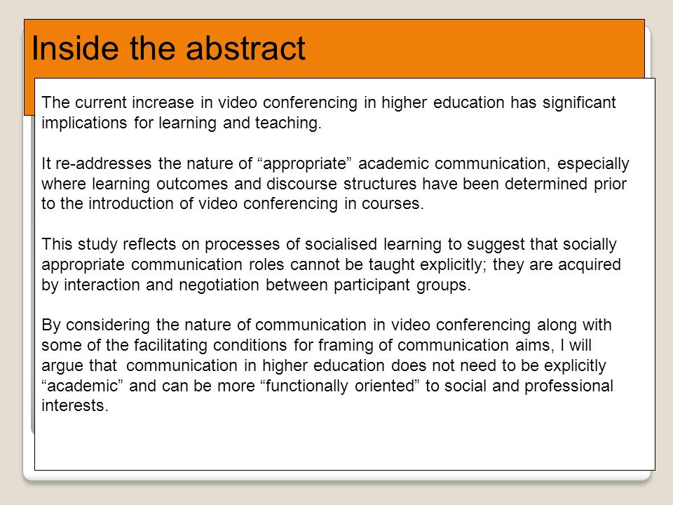 Inside the abstract The current increase in video conferencing in higher education has significant implications for learning and teaching.