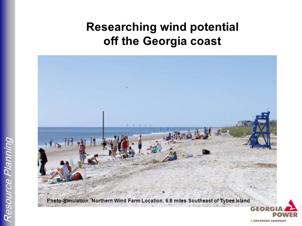 Resource Planning Researching wind potential off the Georgia coast Photo-Simulation, Northern Wind Farm Location, 6.8 miles Southeast of Tybee Island