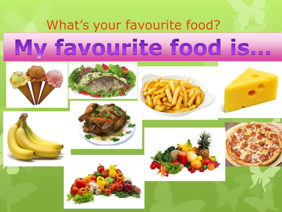 What’s your favourite food