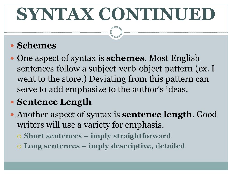 SYNTAX CONTINUED Schemes One aspect of syntax is schemes.