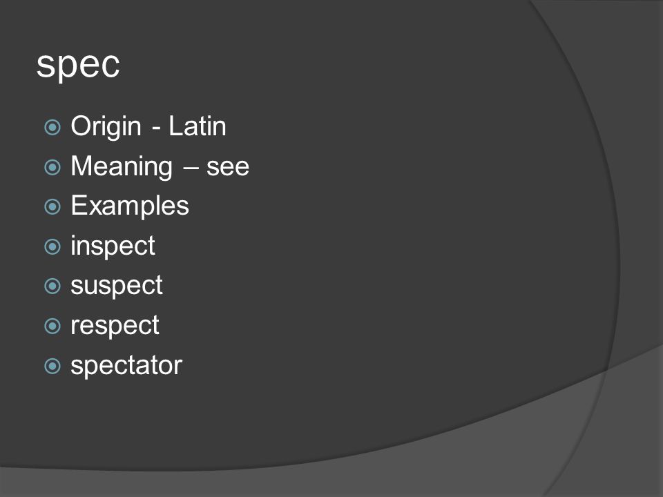 spectator comes from the latin specs meaning _____