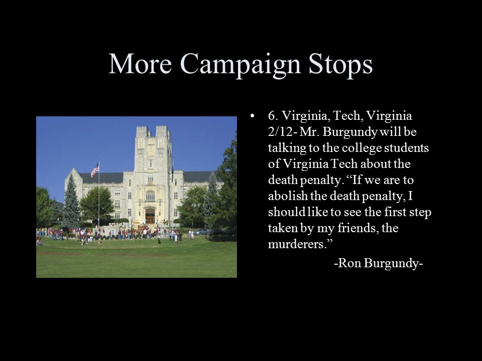 More Campaign Stops 6. Virginia, Tech, Virginia 2/12- Mr.
