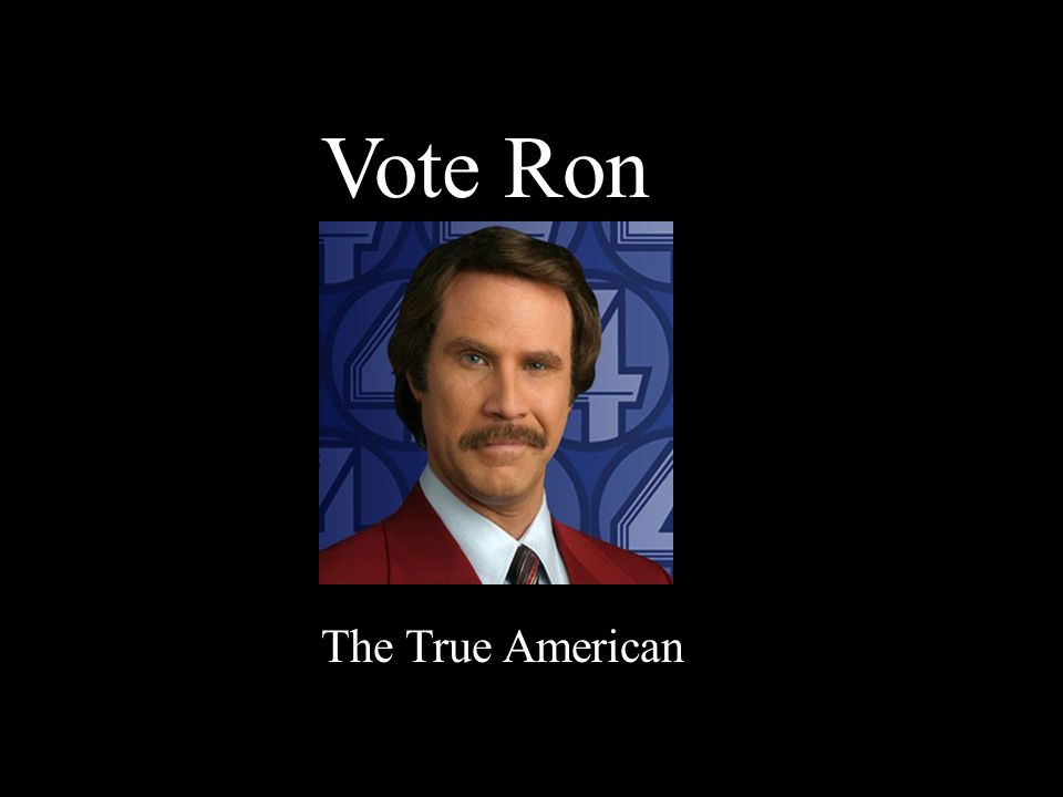 Vote Ron The True American