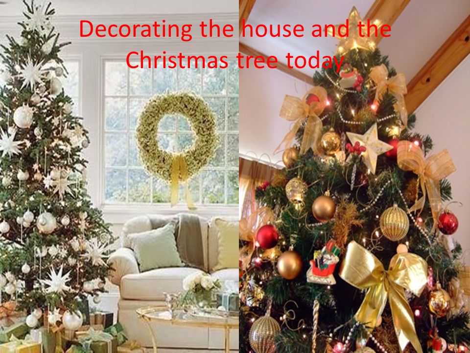 Decorating the house and the Christmas tree today