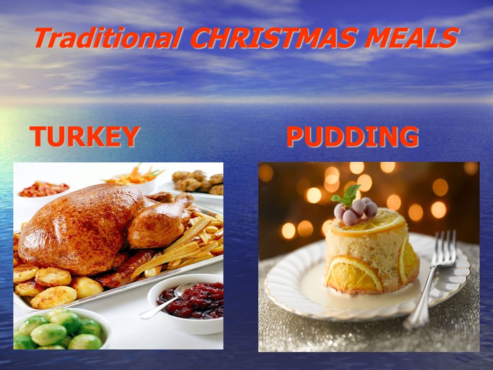 Traditional CHRISTMAS MEALS TURKEY PUDDING
