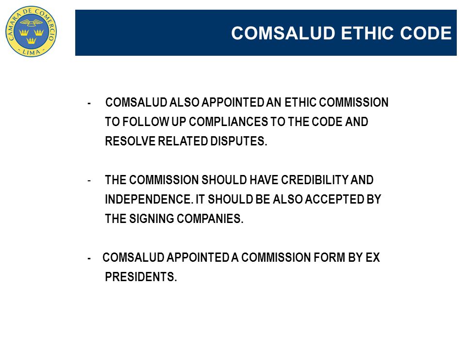COMSALUD ETHIC CODE - COMSALUD ALSO APPOINTED AN ETHIC COMMISSION TO FOLLOW UP COMPLIANCES TO THE CODE AND RESOLVE RELATED DISPUTES.