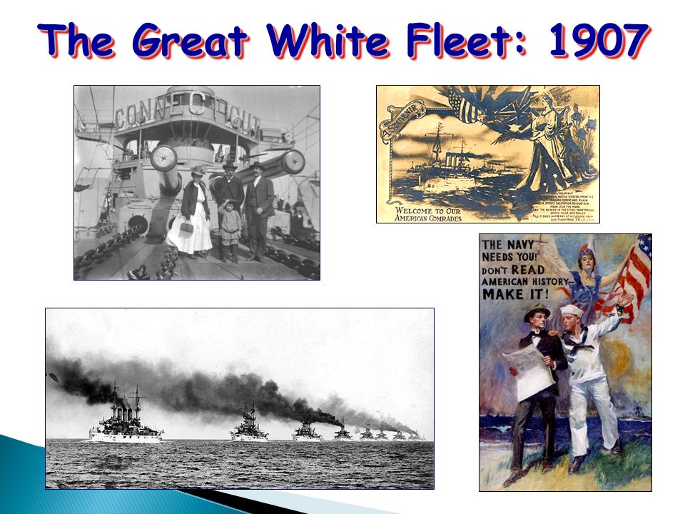The Great White Fleet: 1907