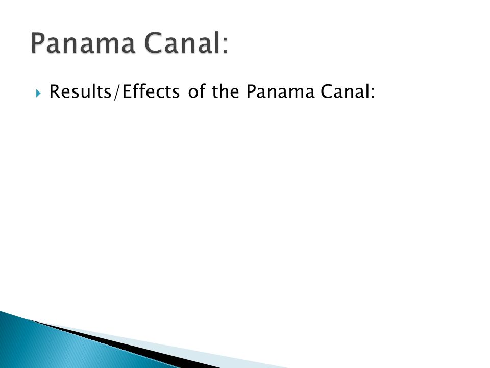  Results/Effects of the Panama Canal: