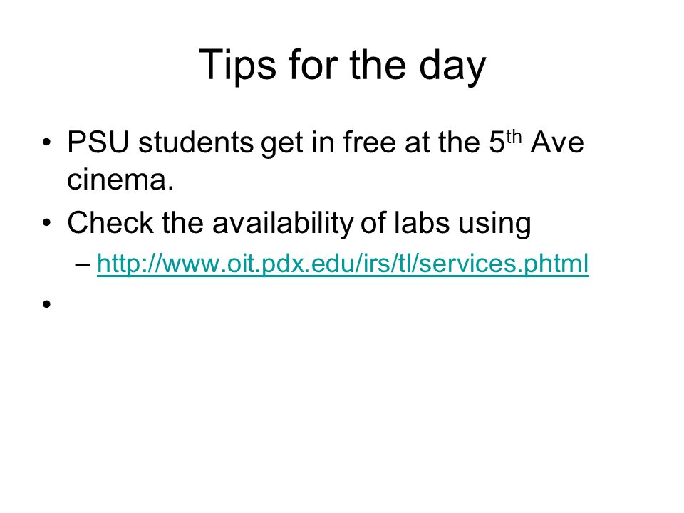 Tips for the day PSU students get in free at the 5 th Ave cinema.