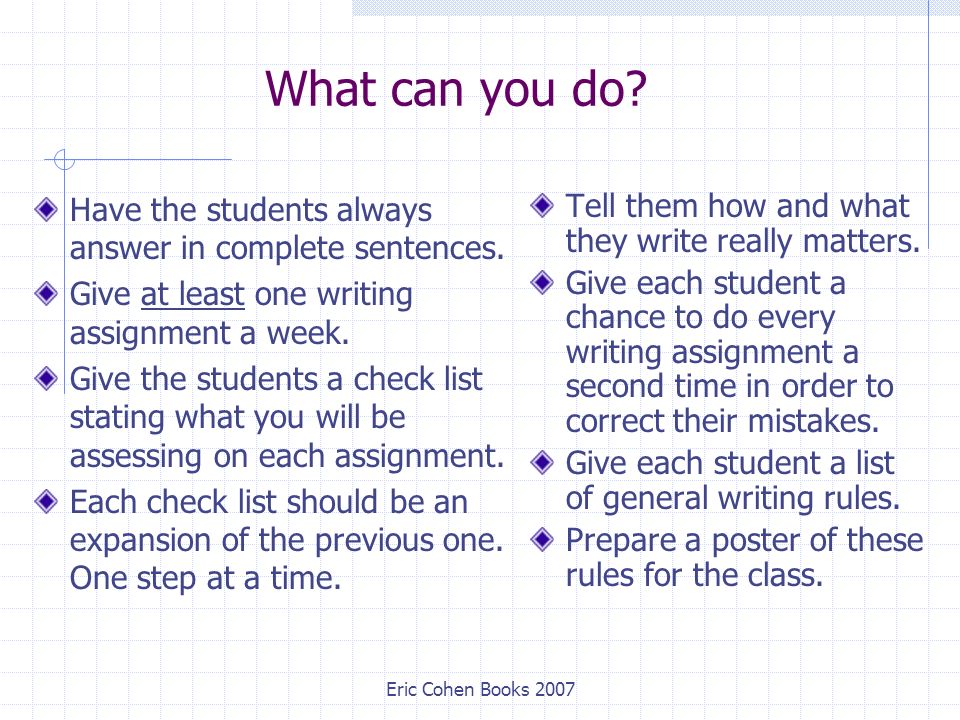 Eric Cohen Books 2007 What can you do. Have the students always answer in complete sentences.