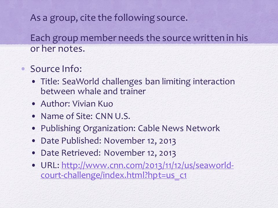 As a group, cite the following source.