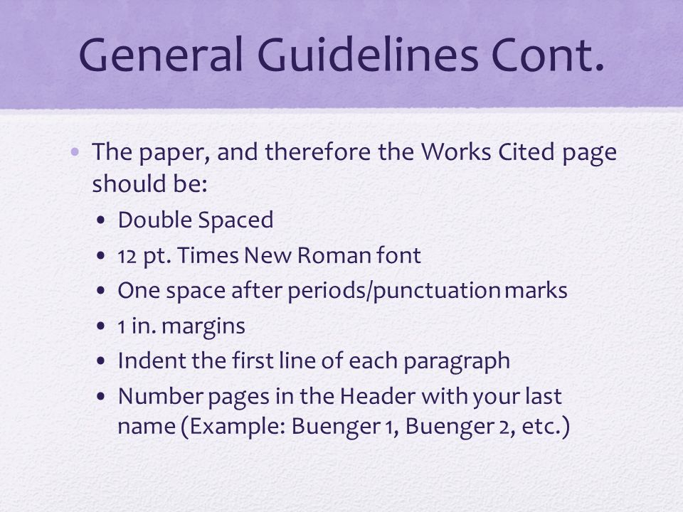General Guidelines Cont.