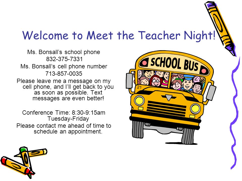 Welcome to Meet the Teacher Night. Ms. Bonsall’s school phone Ms.