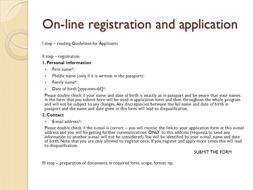 On-line registration and application I step – reading Guidelines for Applicants II step – registration 1.