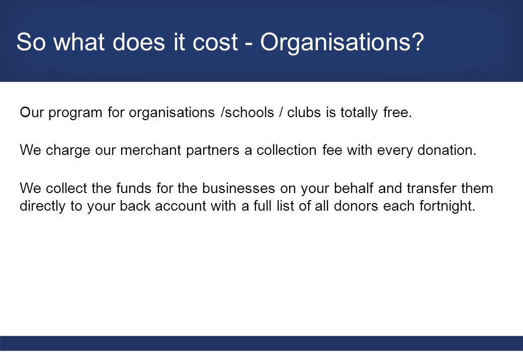 So what does it cost - Organisations.