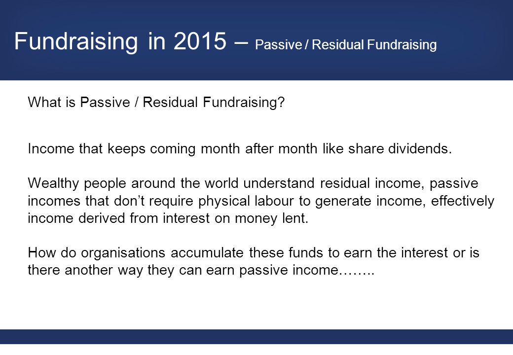 What is Passive / Residual Fundraising.