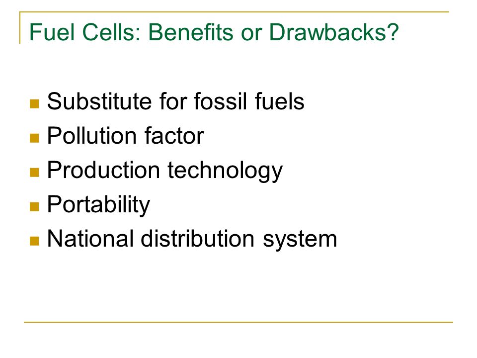 Fuel Cells: Benefits or Drawbacks.