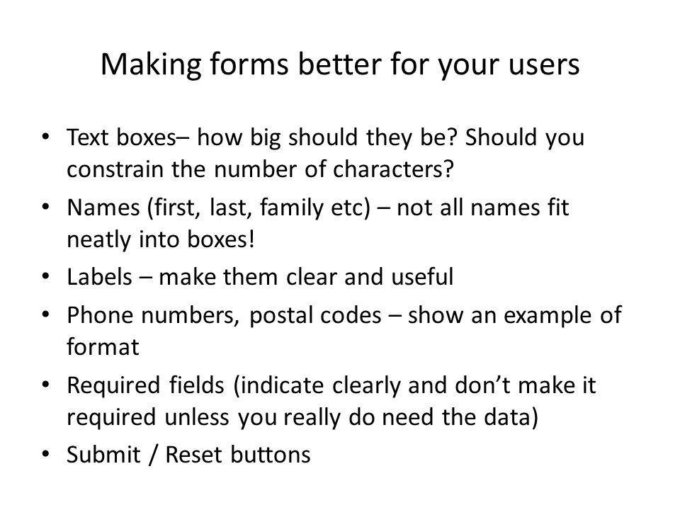 Making forms better for your users Text boxes– how big should they be.