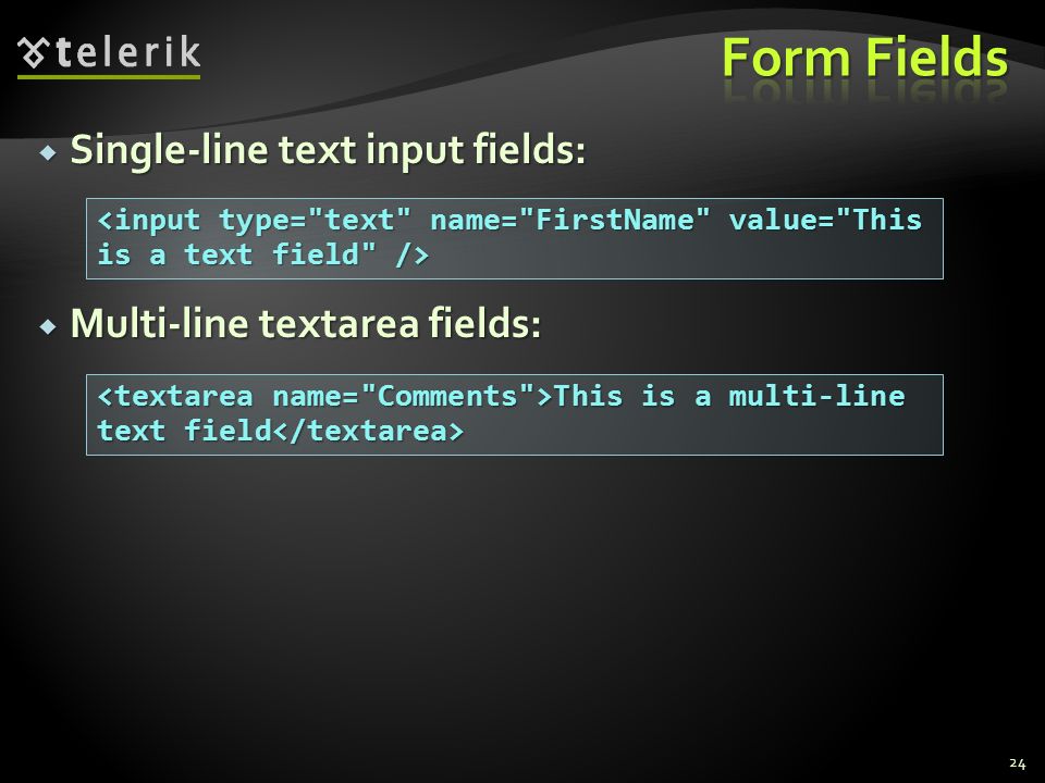  Single-line text input fields:  Multi-line textarea fields: 24 This is a multi-line text field This is a multi-line text field