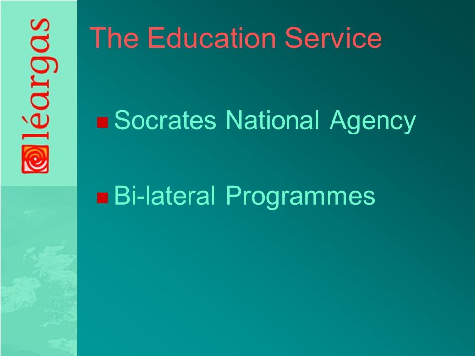 The Education Service Socrates National Agency Bi-lateral Programmes